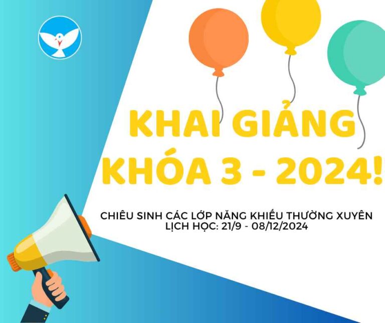 Chiêu sinh các lớp năng khiếu thường xuyên khóa 3 – 2024