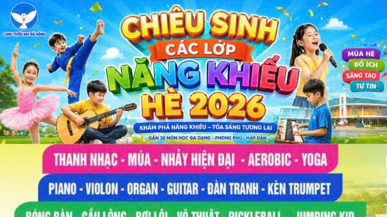 Chiêu sinh các lớp năng khiếu Hè 26 – Cung thiếu nhi Đà Nẵng