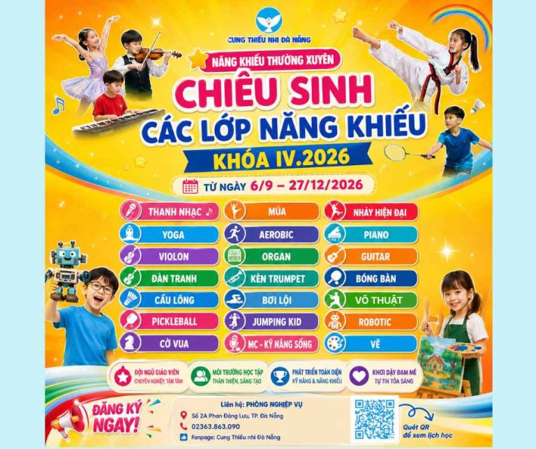 Cung thiếu nhi Đà Nẵng chiêu sinh các lớp năng khiếu Khóa IV.2026 từ ngày 06/9 – 27/12/2026